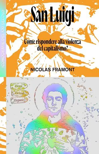 San Luigi. Come rispondere alla violenza del capitalismo? Must-Have
