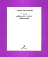 Il canto del popolo ebraico massacrato Offerta Del Giorno