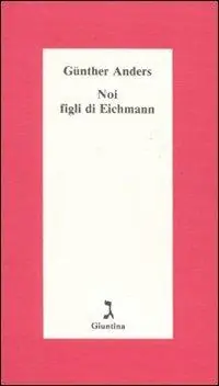 Compra Online Noi figli di Eichmann