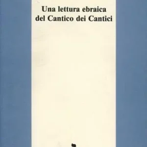 Scelto Dai Clienti Una lettura ebraica del Cantico dei cantici