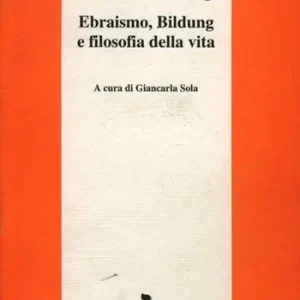 Ultimissimo Modello Ebraismo, Bildung e filosofia della vita