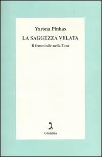 Offerta Limitata La saggezza velata. Il femminile nella Torà