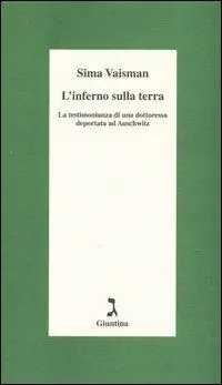 Direttamente Dal Produttore L‘ inferno sulla terra. La testimonianza di una dottoressa deportata ad Auschwitz