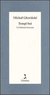 Quantità Limitata Tempi bui. Un‘infanzia braccata