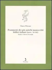 Compra Online Frammenti dei più antichi manoscritti biblici italiani (secc. XI-XII). Analisi e edizione facsimile