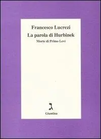 Offerta La parola di Hurbinek. Morte di Primo Levi