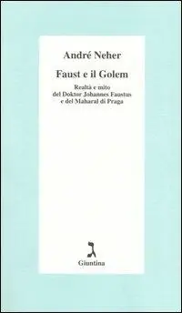 Faust e il Golem. Realtà e mito del Doktor Johannes Faustus e del Maharal di Praga Promozione