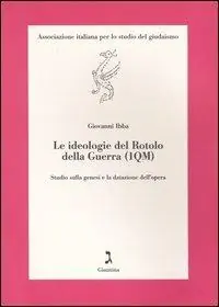 Miglior Prezzo Le ideologie del Rotolo della guerra (1QM). Studio sulla genesi e la datazione dell‘opera