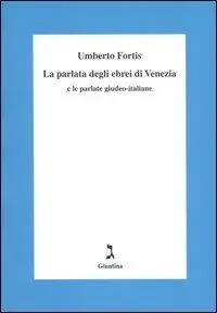 La parlata degli ebrei di Venezia e le parlate giudeo-italiane Ultimissimo Modello