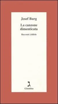 Ultime Pezzi La canzone dimenticata. Racconti yiddish