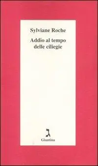 Ultime Pezzi Addio al tempo delle ciliegie