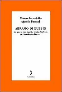Affare Abramo di Gubbio. La presenza degli ebrei a Gubbio nel tardo Medioevo
