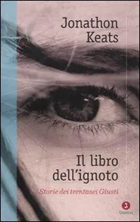 Ultima Occasione Il libro dell‘ignoto. Storie di trentasei Giusti