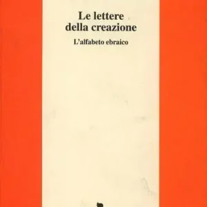 Le lettere della creazione. L‘alfabeto ebraico Vendita Finale