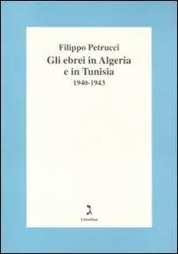 Must-Have Gli ebrei in Algeria e Tunisia 1940-1943