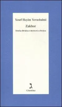 Bestseller Zakhor. Storia ebraica e memoria ebraica