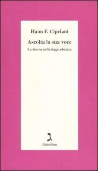 Ascolta la sua voce. La donna nella legge ebraica Prezzo Conveniente