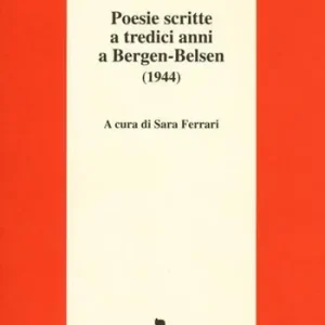 Poesie scritte a tredici anni a Bergen-Belsen (1944). Testo ebraico a fronte Offerta Del Giorno