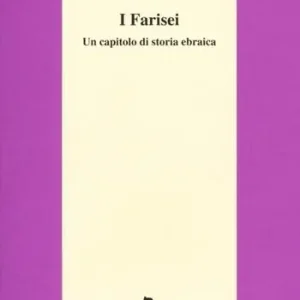 Compra Online I farisei. Un capitolo di storia ebraica