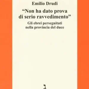 Consegna Rapida «Non ha dato prova di serio ravvedimento». Gli ebrei perseguitati nella provincia del duce
