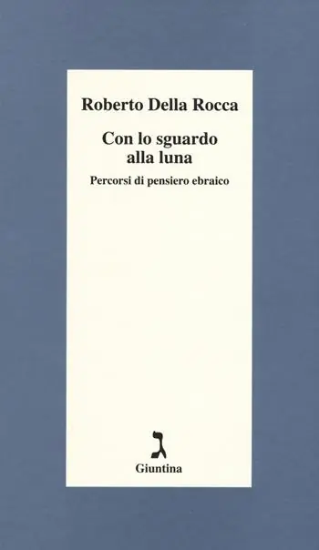 Offerta Limitata Con lo sguardo alla luna. Percorsi di pensiero ebraico