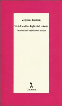 Visti di uscita e biglietti di entrata. paradossi dell‘assimilazione ebraica Soddisfatti O Rimborsati