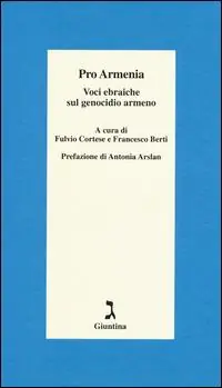 Pro Armenia. Voci ebraiche sul genocidio armeno Consegna Rapida