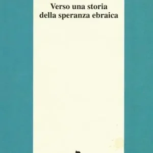 Verso una storia della speranza ebraica A Buon Prezzo