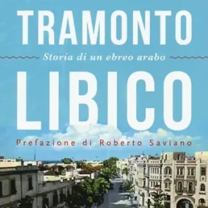 Ordina Subito Tramonto libico. Storia di un ebreo arabo