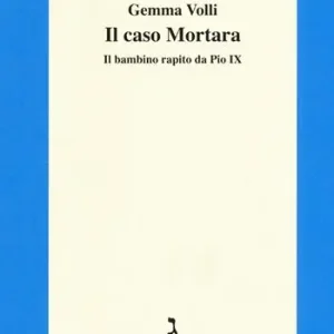 Occasione Il caso Mortara. Il bambino rapito da Pio IX
