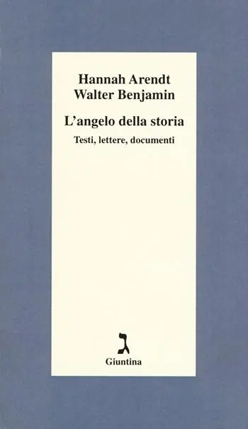 Economico L‘angelo della storia. Testi, lettere, documenti