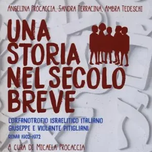Più Venduto Una storia nel secolo breve. L’orfanotrofio israelitico italiano Giuseppe e Violante Pitigliani (Roma 1902-1972). Con DVD video