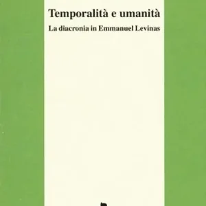 Spedizione Espresso Temporalità e umanità. La diacronia in Emmanuel Levinas