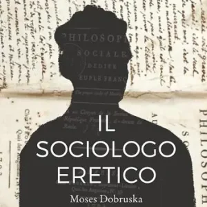 Il sociologo eretico. Moses Dobruska e la sua «Philosophie sociale» (1793) Professionale