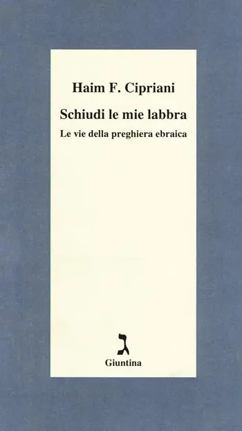 Schiudi le mie labbra. Le vie della preghiera ebraica Occasione Imperdibile