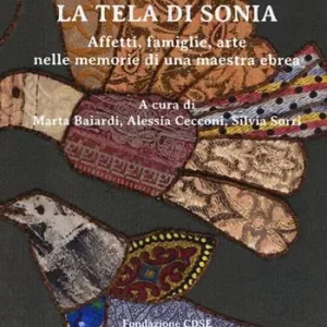 Professionale La tela di Sonia. Affetti, famiglia, arte nelle memorie di una maestra ebrea