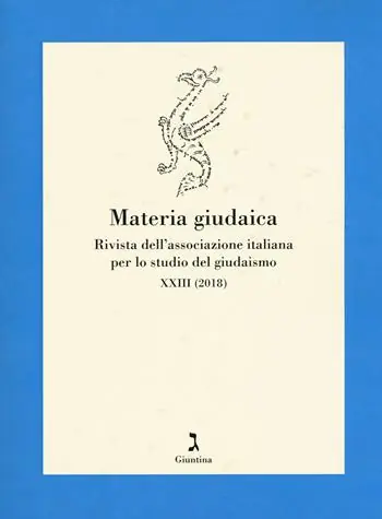 Esclusivo Materia giudaica. Rivista dell‘Associazione italiana per lo studio del giudaismo (2018). Vol. 23