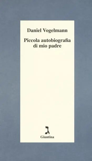 Solo Oggi Piccola autobiografia di mio padre