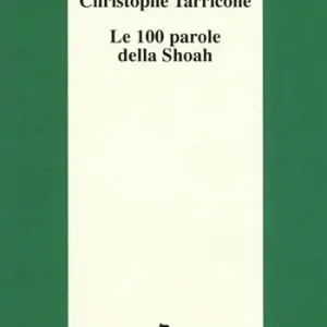Le 100 parole della Shoah Nuova Collezione