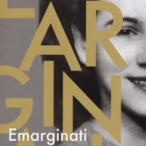 Emarginati. Una storia d‘amore Offerta Lampo