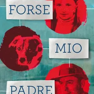 Forse mio padre Prezzo Ridotto