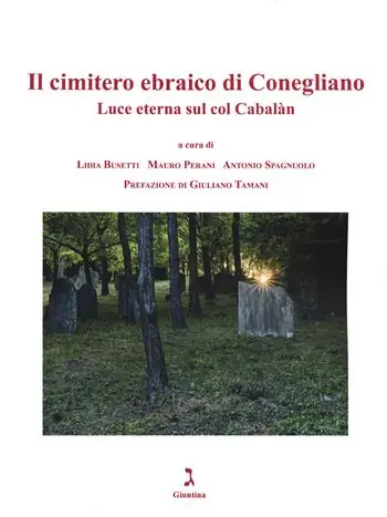 Sconto Il cimitero ebraico di Conegliano. Luce eterna sul Col Cabalàn
