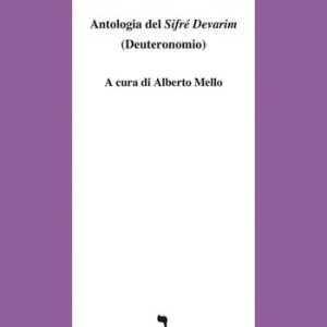 Il testamento di Mosè. Antologia del «Sifrè Devarim» (Deuteronomio) Spedizione Espresso