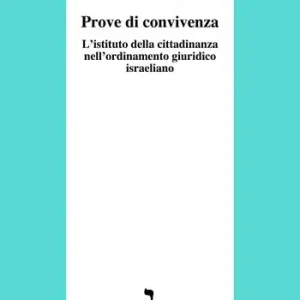 Spedizione Espresso Prove di convivenza. L‘istituto della cittadinanza nell‘ordinamento giuridico israeliano