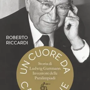 Esclusivo Un cuore da campione. Storia di Ludwig Guttmann, inventore delle Paralimpiadi
