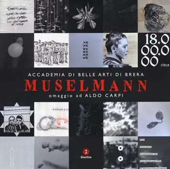 Popolare Muselmann. Omaggio ad Aldo Carpi. Ediz. illustrata