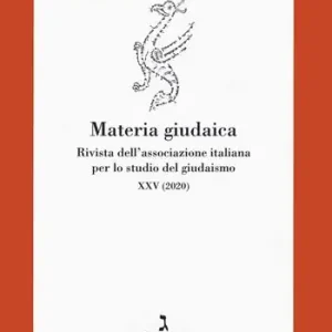 Materia giudaica. Rivista dell‘Associazione italiana per lo studio del giudaismo (2020). Vol. 25 Direttamente Dal Produttore