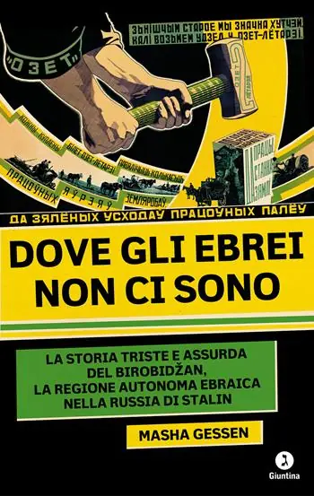 Dove gli ebrei non ci sono. La storia triste e assurda di Birobidzan, la regione autonoma ebraica nella Russia di Stalin Consegna Rapida