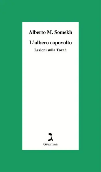 Ultima Occasione L‘ albero capovolto. Lezioni sulla Torah