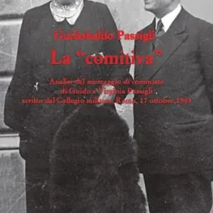 Economico La «comitiva». Analisi del messaggio di commiato di Guido e Virginia Passigli scritto dal Collegio militare, Roma, 17 ottobre 1943
